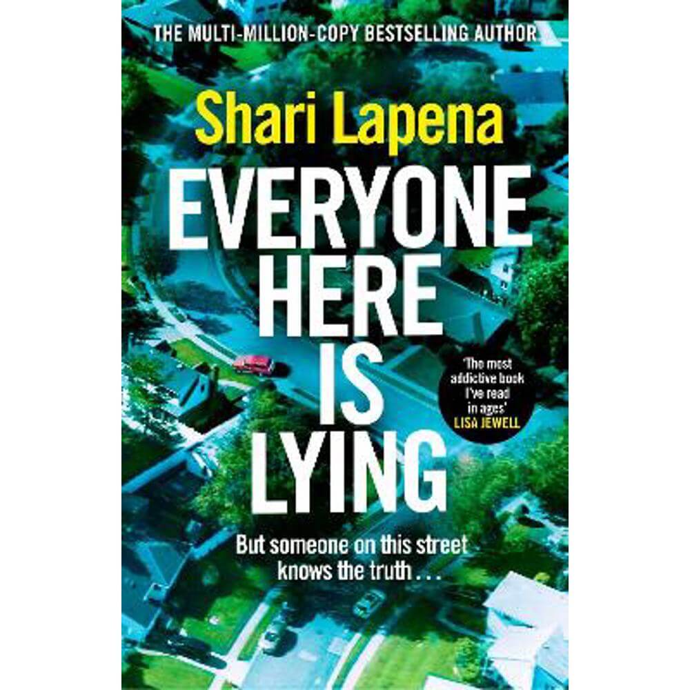 Everyone Here is Lying: The unputdownable new thriller from the Richard & Judy bestselling author (Hardback) - Shari Lapena